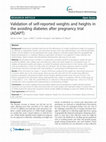 Research paper thumbnail of Validation of self-reported weights and heights in the avoiding diabetes after pregnancy trial (ADAPT)