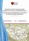 Research paper thumbnail of Romanian Perspectives Regarding the Inter-war Plans of Creating a “Danubian Confederation”. Toward a European Danube Strategy avant la lettre