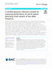 Research paper thumbnail of A verified genomic reference sample for assessing performance of cancer panels detecting small variants of low allele frequency