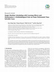 Research paper thumbnail of Single-Machine Scheduling with Learning Effects and Maintenance: A Methodological Note on Some Polynomial-Time Solvable Cases