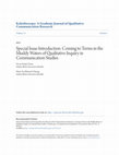 Research paper thumbnail of Special Issue Introduction: Coming to Terms in the Muddy Waters of Qualitative Inquiry in Communication Studies