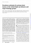 Research paper thumbnail of Prevalence estimates for primary brain tumors in the United States by behavior and major histology groups