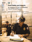 Research paper thumbnail of Food Safety and Imports: An Analysis of FDA Food-Related Import Refusal Reports