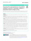 Research paper thumbnail of Assessing the appropriateness of paediatric antibiotic overuse in Australian children: a population-based sample survey