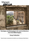 Research paper thumbnail of Laura Hindelang and Nadia Radwan (eds.), "Nostalgia and Belonging in Art and Architecture from the MENA Region. Essay Collection", Manazir, 2021