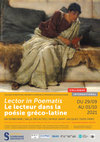 Research paper thumbnail of Colloque international: "Lector in poematis: le lecteur dans la poésie gréco-latine". Organisé à la mémoire du Professeur Jacqueline Dangel, Université de Paris-Sorbonne, 2021