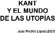 Research paper thumbnail of Kant y el mundo de las utopías