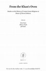 Research paper thumbnail of From the Khan's Oven: Studies on the History of Central Asian Religions in Honor of Devin DeWeese, edited by Eren Tasar, Allen J. Frank, and Jeff Eden. Leiden: Brill, 2021.