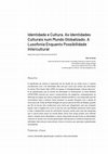 Research paper thumbnail of Identidade e Cultura. As Identidades Culturais num Mundo Globalizado. A Lusofonia Enquanto Possibilidade Intercultural