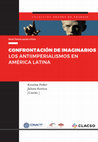 Research paper thumbnail of CONFRONTACIÓN DE IMAGINARIOS LOS ANTIIMPERIALISMOS EN AMÉRICA LATINA