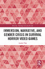 Research paper thumbnail of Immersion, Narrative, and Gender Crisis in Survival Horror Video Games