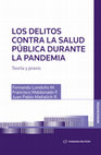 Research paper thumbnail of (2021) Los delitos contra la salud pública durante la pandemia_Teoría y praxis