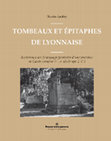 Research paper thumbnail of Tombeaux et épitaphes de Lyonnaise. Recherches sur le paysage funéraire d’une province de Gaule romaine (Ier-IIIe s. apr. J.-C.)