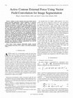 Research paper thumbnail of Active contour external force using vector field convolution for image segmentation