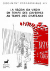 Research paper thumbnail of Bellier C., Cattelain P. (dir.) - 1986. Document pédagogique n°1 : La région du Viroin du temps des cavernes au temps des Châteaux. Dessins Sonja Souvenir. Treignes, Cedarc, 24 p.