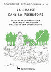 Research paper thumbnail of Bellier C., Cattelain P. (dir.) - 1994. Document pédagogique n°4 : La Chasse dans la Préhistoire. Dessins Sonja Souvenir. Treignes, Cedarc, 21 p.