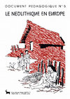 Research paper thumbnail of Bellier C., Cattelain P. (dir.) - 1997. Document pédagogique n°5 : Le Néolithique en Europe. Dessins Sonja Souvenir. Treignes, Cedarc, 36 p.