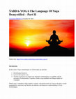 Research paper thumbnail of ŚABDA-YOGA The Language Of Yoga Demystified -Part II