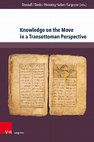 Research paper thumbnail of Knowledge on the Move in a Transottoman Perspective. Dynamics of Intellectual Exchange from the Fifteenth to the Early Twentieth Century  Evelin Dierauff . Dennis Dierks.  Barbara Henning. Taisiya Leber. Ani Sargsyan