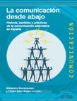 Research paper thumbnail of La comunicación desde abajo. Historia, sentidos y prácticas de la comunicación alternativa en España (2021). Barranquero, A. & Sáez, Ch. Barcelona: GEDISA.