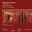 Research paper thumbnail of 17th December 2021, "Polemical Literature in the Late Byzantine World (13th-15th centuries)"