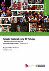 Research paper thumbnail of Paisaje ficcional en la TV Pública. La oferta de ficción seriada en la emisora estatal (2009-2019)