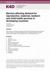 Research paper thumbnail of Barriers affecting demand for reproductive, maternal, newborn and child health services in developing countries