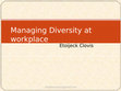 Research paper thumbnail of Managing diversity at workplace