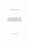 Research paper thumbnail of La lectura del arte. Estética y hermenéutica en Luigi Pareyson (1918-1991)