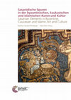 Research paper thumbnail of Neslihan Asutay-Effenberger · Falko Daim (eds), Sasanian Elements in Byzantine, Caucasian and Islamic Art and Culture