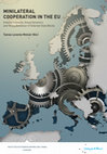 Research paper thumbnail of Minilateral Cooperation in the EU – Internal Cohesion, Group Dynamics, and Voting Behaviour of Selected State Blocks