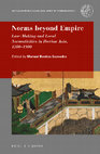 Research paper thumbnail of Norms beyond Empire. Law-Making and Local Normativities in Iberian Asia, 1500-1800