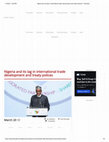 Research paper thumbnail of Nigeria and its lag in international trade development and treaty policies