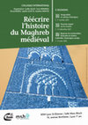 Research paper thumbnail of Réécrire l'histoire du Maghreb médiéval, volet 2: nouveaux regards sur les sources