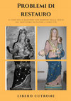 Research paper thumbnail of PROBLEMI DI RESTAURO. Il caso della Madonna con Bambino nella chiesa del Santissimo Salvatore a Toro (CB)