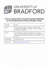 Research paper thumbnail of To Cut a Long Story Short: Formal Chronological Modelling for the Late Neolithic Site of Ness of Brodgar, Orkney