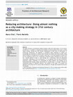 Research paper thumbnail of Reducing architecture: Doing almost nothing as a city-making strategy in 21st century architecture