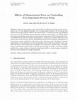 Research paper thumbnail of Effects of Measurement Error on Controlling Two Dependent Process Steps