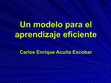 Research paper thumbnail of Un modelo para el aprendizaje eficiente