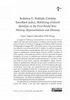 Research paper thumbnail of Federica G. Pedriali, Cristina Savettieri (eds.), Mobilizing Cultural Identities in the First World War. History, Representations and Memory