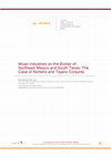 Research paper thumbnail of Music Industries on the Border of Northeast Mexico and South Texas: The Case of Norteño and Tejano Conjunto