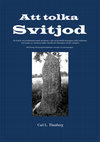 Research paper thumbnail of Att tolka Svitjod   [To interpret Svitjod]