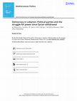 Research paper thumbnail of Democracy in Lebanon: Political parties and the struggle for power since Syrian withdrawal