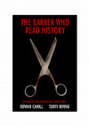 Research paper thumbnail of The Barber Who Read History: Essays in Radical History