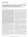 Research paper thumbnail of Aberrant light directly impairs mood and learning through melanopsin-expressing neurons