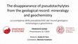 Research paper thumbnail of The disappearance of pseudotachylytes from the geological record: mineralogy and geochemistry= La scomparsa delle pseudotachiliti dal record geologico:mineralogia e geochimica