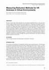 Research paper thumbnail of Measuring Reduction Methods for VR Sickness in Virtual Environments