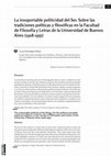 Research paper thumbnail of La insoportable politicidad del Ser. Sobre las tradiciones políticas y filosóficas en la Facultad de Filosofía y Letras de la Universidad de Buenos Aires