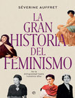 Research paper thumbnail of Auffret Severine - La Gran Historia Del Feminismo