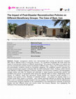 Research paper thumbnail of The Impact of Post-Disaster Reconstruction Policies on Different Beneficiary Groups : The Case of Bam , Iran